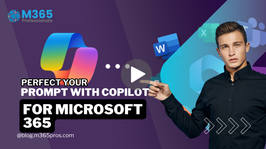 Perfect Your Prompt with Microsoft 365 Copilot: Unleash Your Productivity Perfect Your Prompt with Microsoft 365 Copilot: Unleash Your Productivity