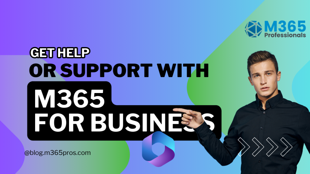 Get help or support with Microsoft 365 for business