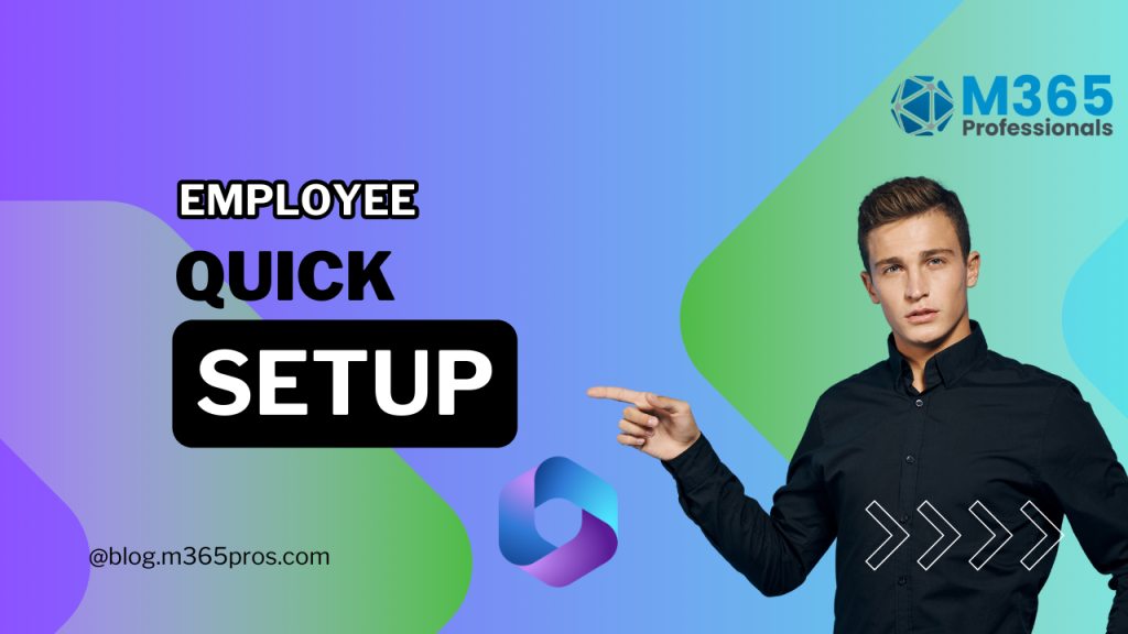 Employee Quick Setup 365