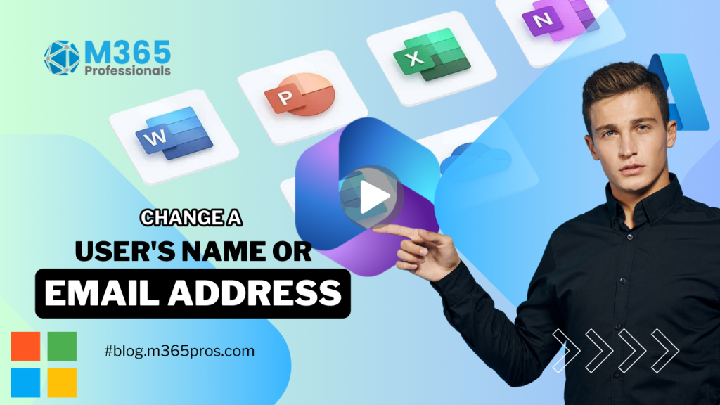 Change a User's Name or Email Address in Microsoft 365