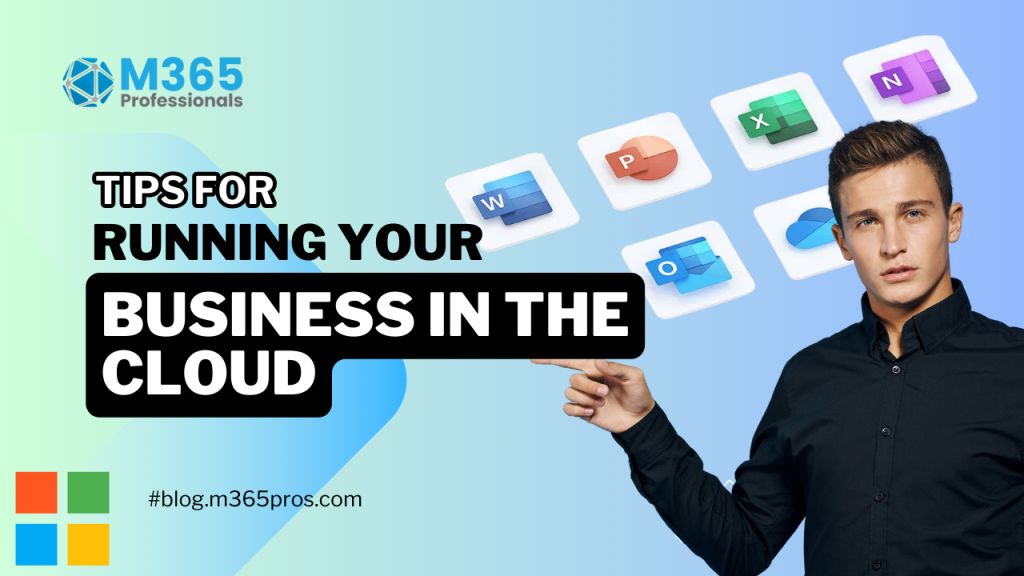 Tips for running your business in the cloud Tips for running your business in the cloud