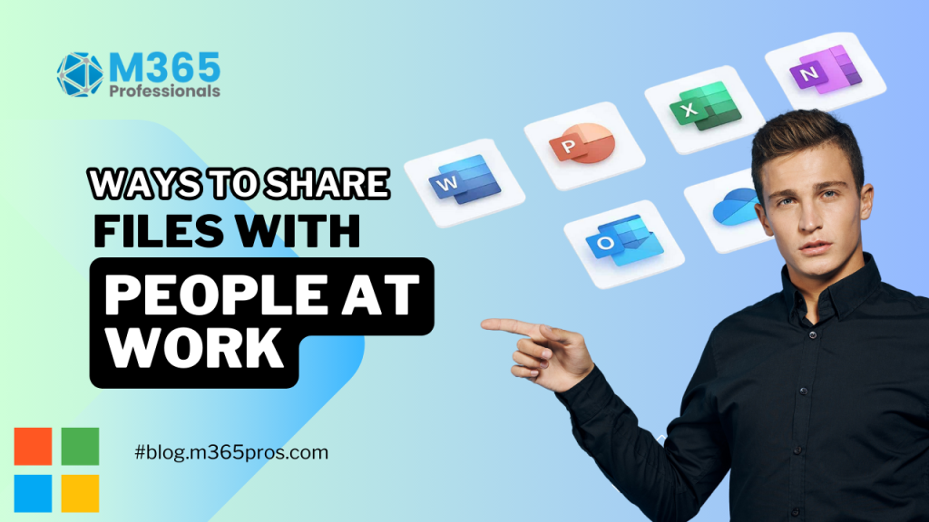 Ways to Share Files with People at Work Using Microsoft 365